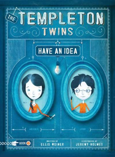 The Templeton Twins Have an Idea by Ellis Weiner The Templeton Twins Have an Idea by Ellis Weiner